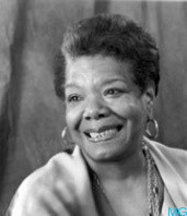 Maya Angelou